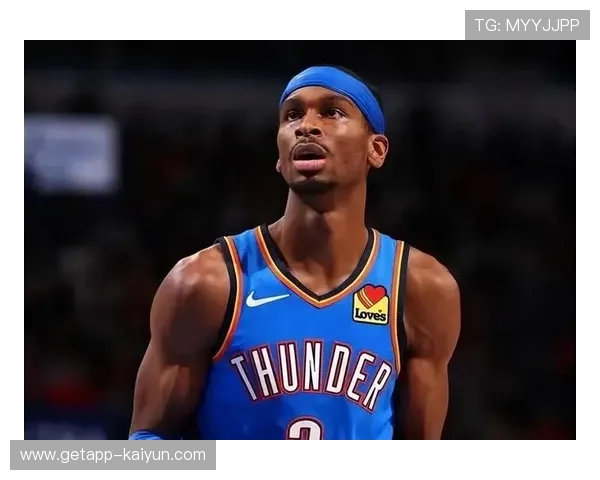 亚历山大率雷霆领跑西部 MVP竞争添筹码